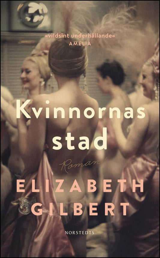 Gilbert, Elizabeth | Kvinnornas stad