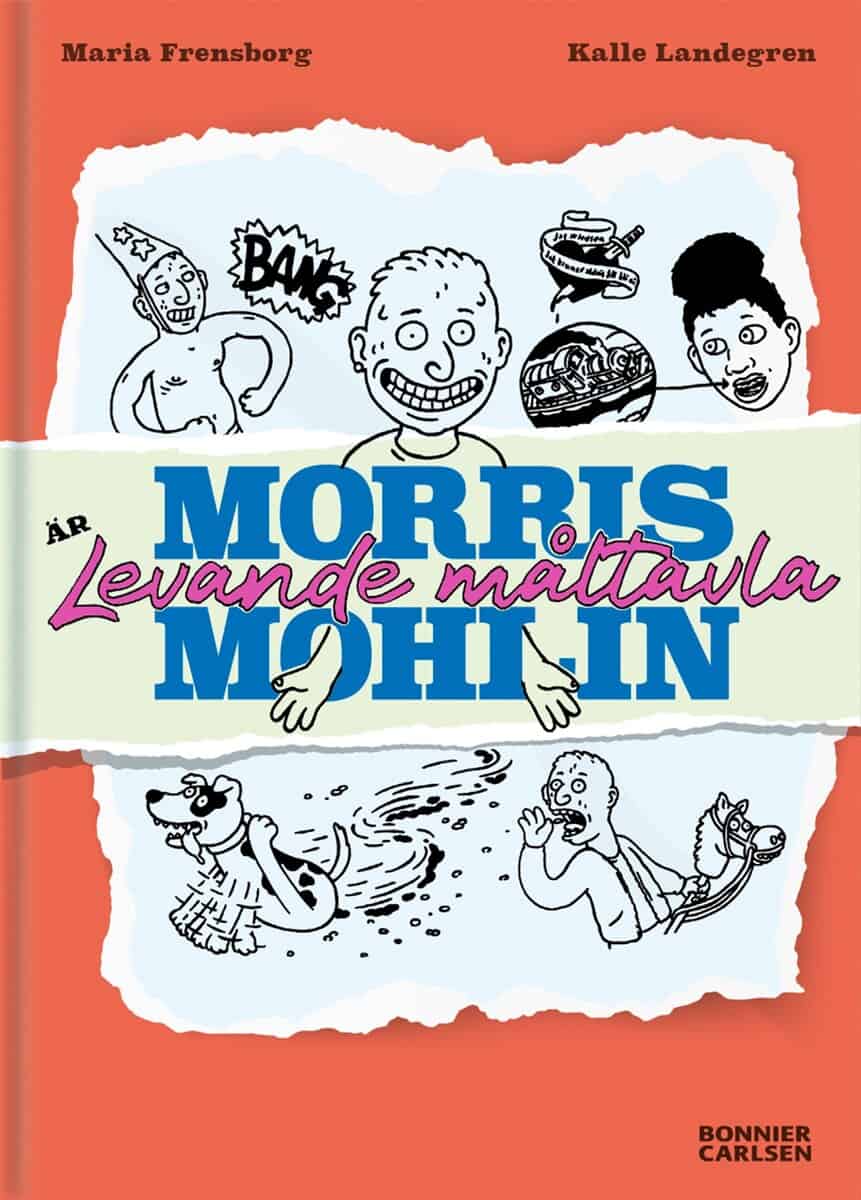 Frensborg, Maria | Morris Mohlin är levande måltavla