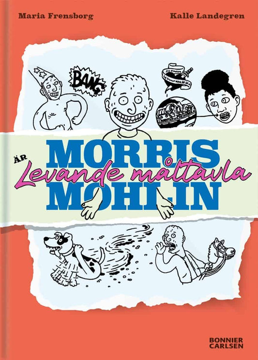 Frensborg, Maria | Morris Mohlin är levande måltavla