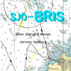 Lundberg, Christer | Sjö-Bris : Båtar, skärgård, minnen