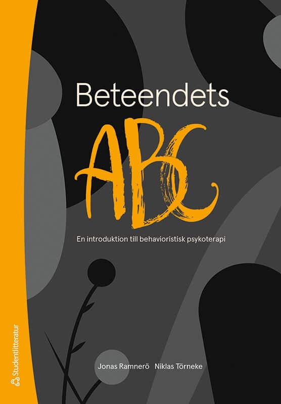 Ramnerö, Jonas | Törneke, Niklas | Beteendets ABC : En introduktion till behavioristisk psykoterapi