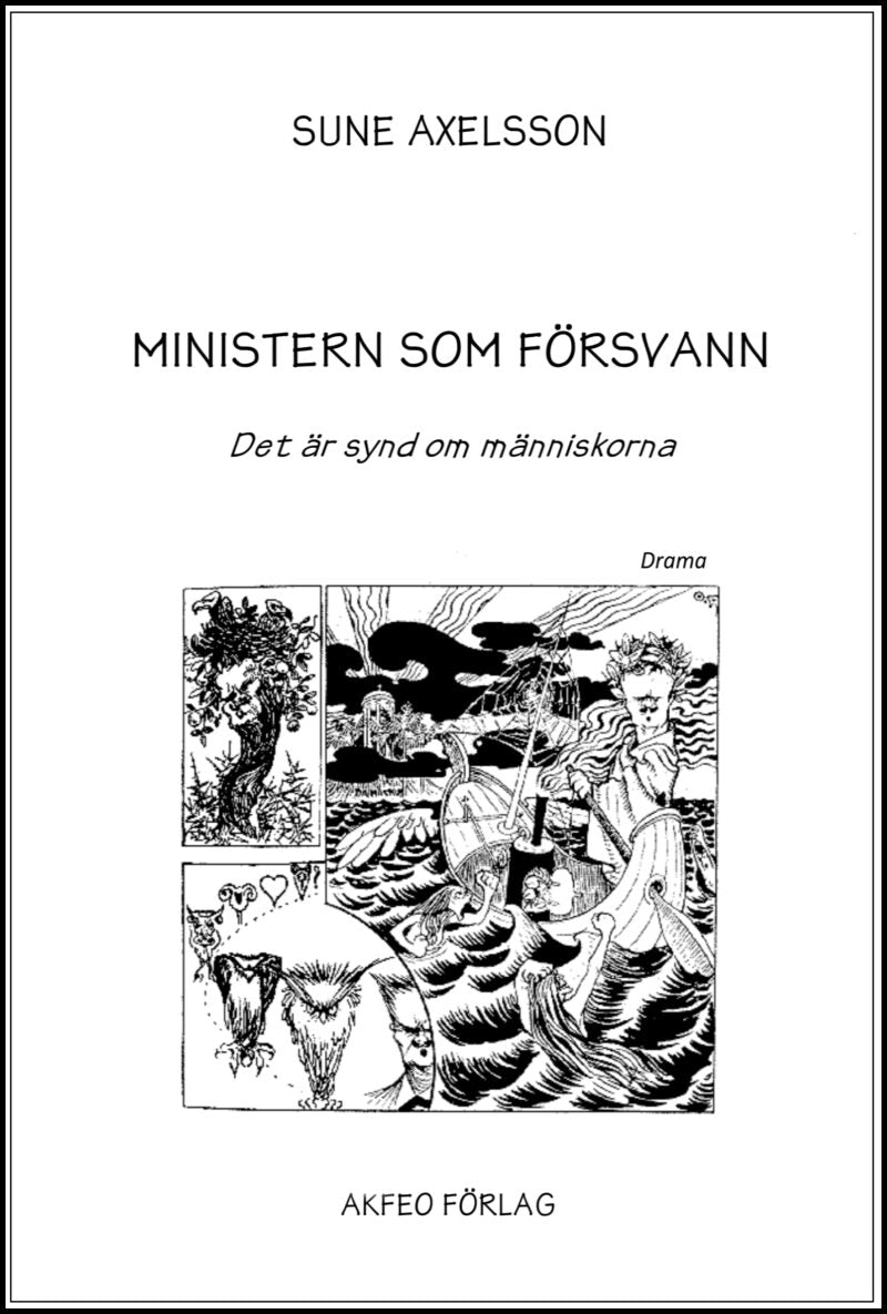 Axelsson, Sune | Ministern som försvann : Det är synd om människorna