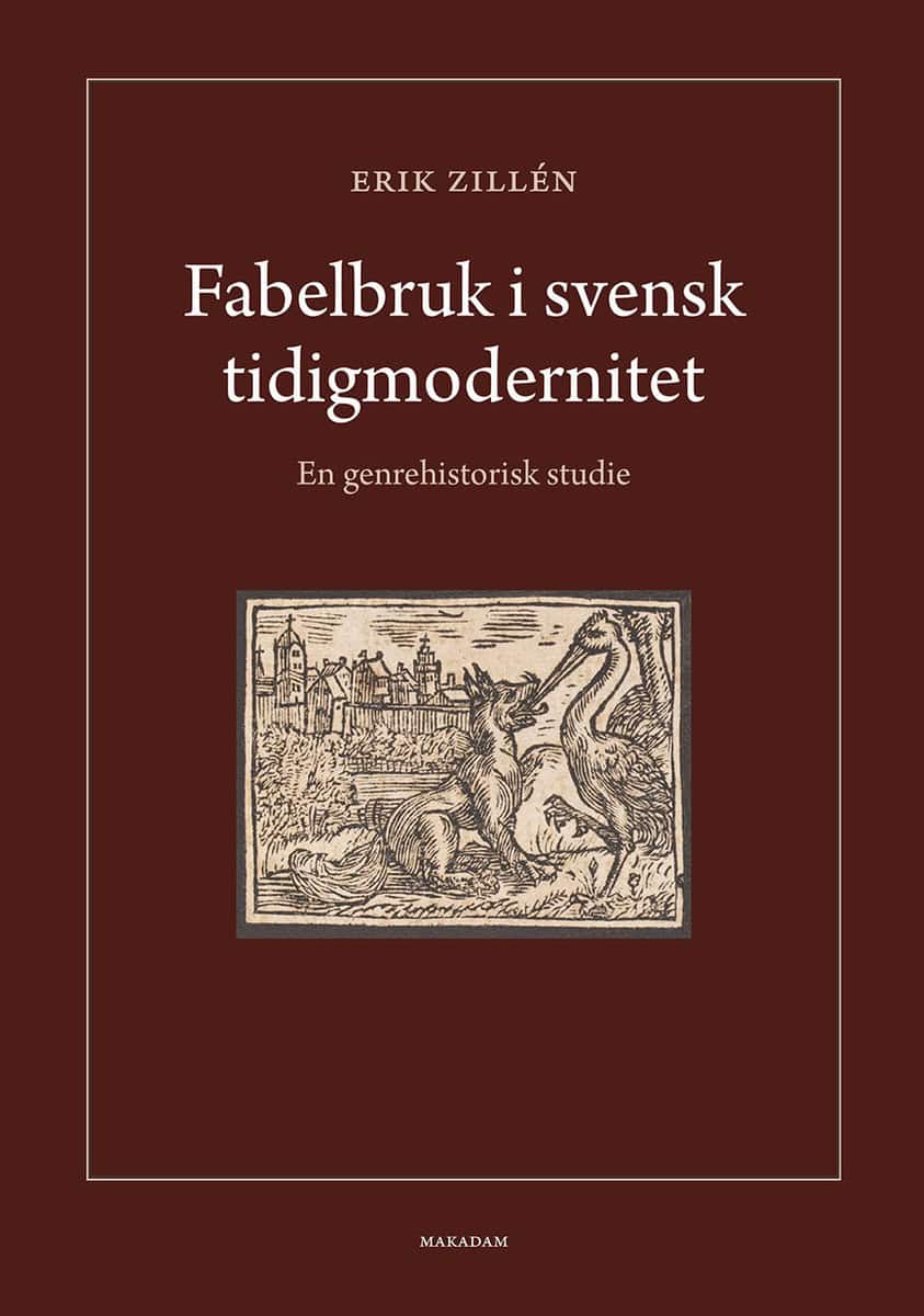 Zillén, Erik | Fabelbruk i svensk tidigmodernitet : En genrehistorisk studie