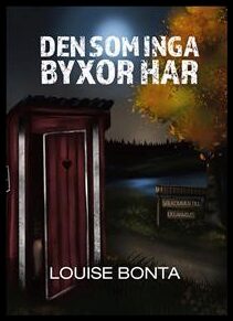 Bonta, Louise | Den som inga byxor har
