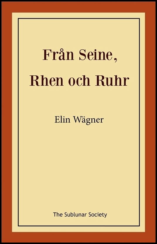 Wägner, Elin | Från Seine, Rhen och Ruhr