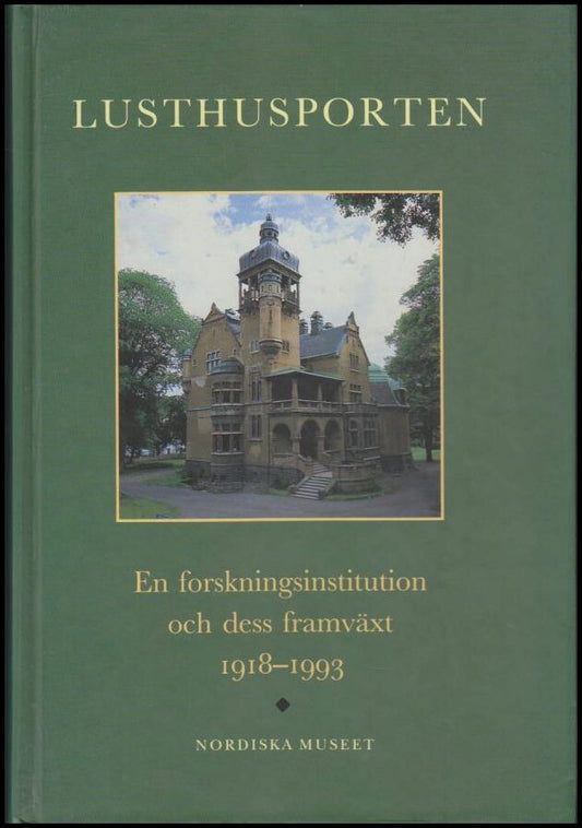 Hellspong, Mats (red.) | Lusthusporten : En forskningsinstitution och dess framväxt 1918-1993