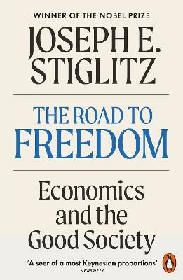 Stiglitz, Joseph E. | The Road to Freedom