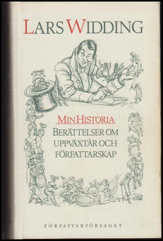 Widding, Lars | Min historia : Berättelser om uppväxtår och författarskap