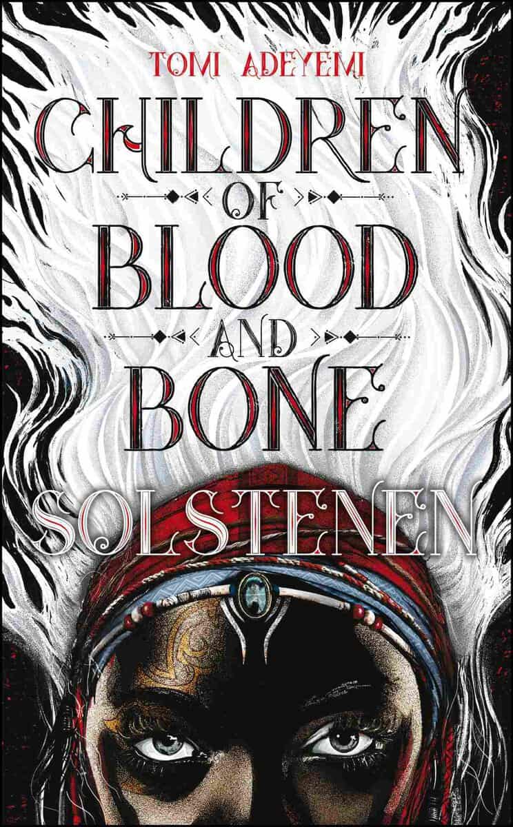 Adeyemi, Tomi | Children of blood and bone. Solstenen