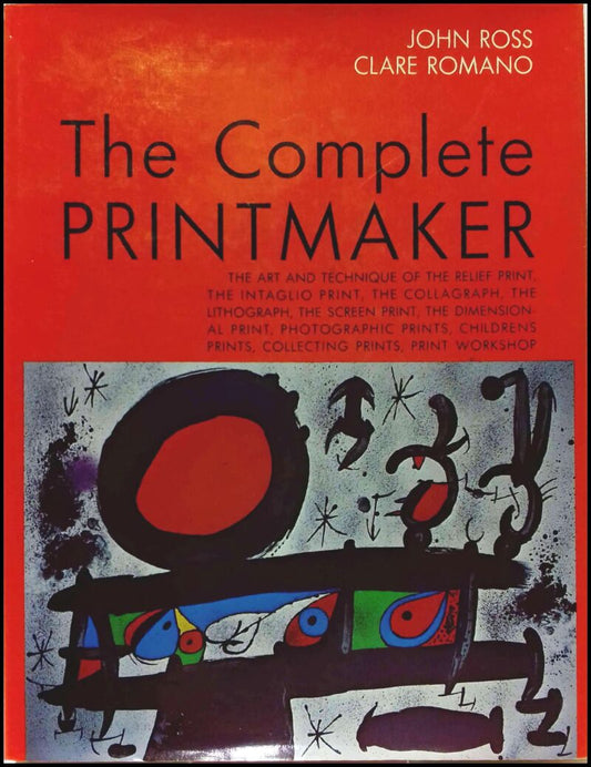 Ross, John | Romano, Clare | The complete printmaker