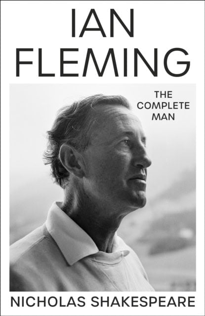 Shakespeare, Nicholas | Ian Fleming