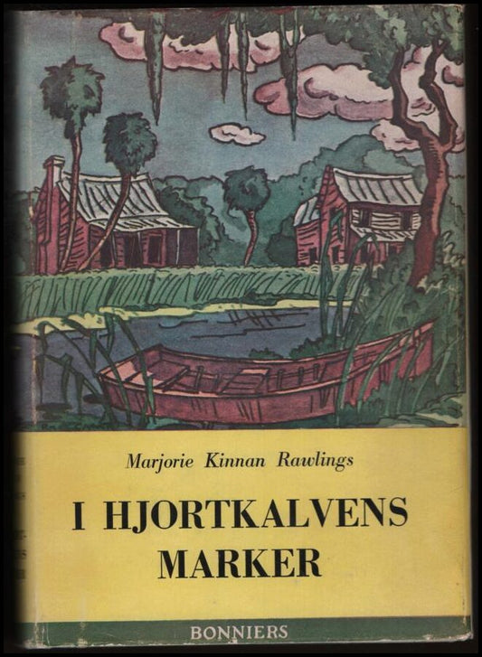 Rawlings, Marjorie Kinnan | I hjortkalvens marker