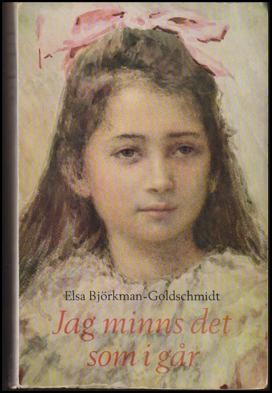 Björkman-Goldschmidt, Elsa | Jag minns det som igår