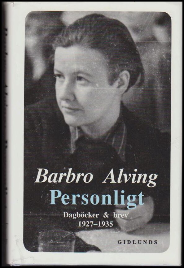 Alving, Barbro | Personligt : Dagböcker & brev 1927-1935