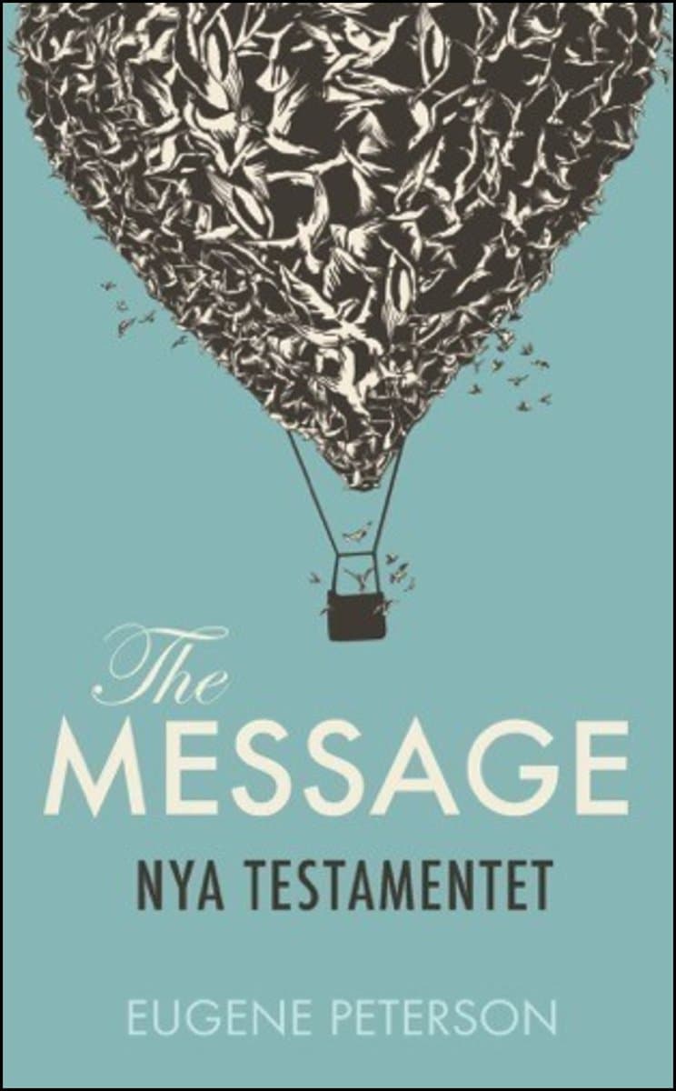 Peterson, Eugene | The Message : Nya Testamentet