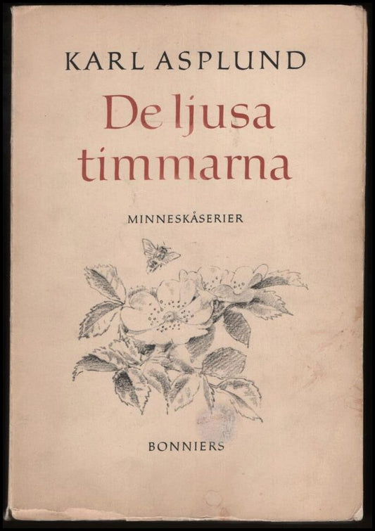 Asplund, Karl | De ljusa timmarna : Minneskåserier