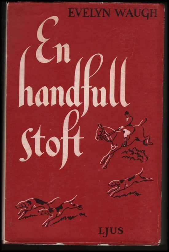 Waugh, Evelyn | En handfull stoft