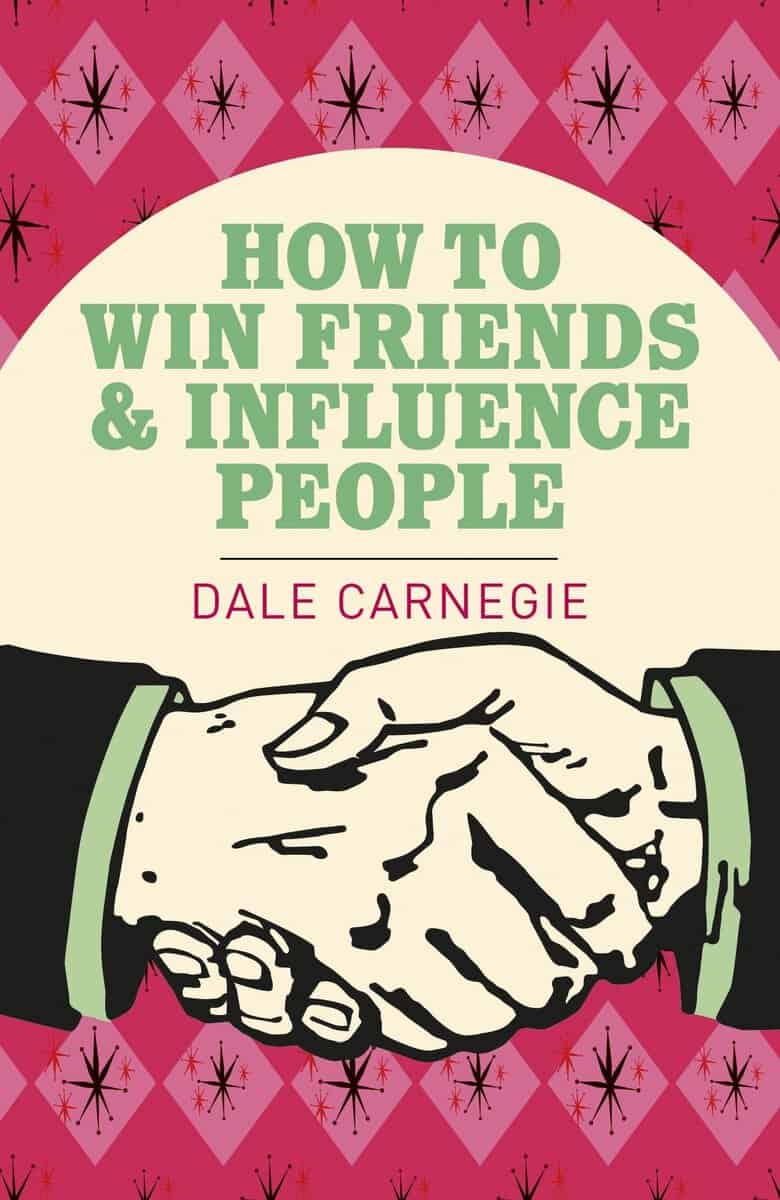 Carnegie, Dale | How to Win Friends and Influence People