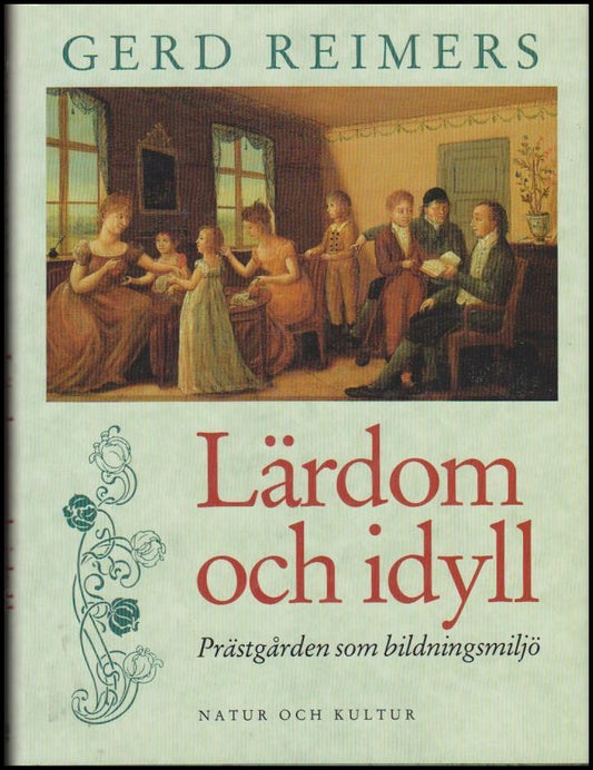 Reimers, Gerd | Lärdom och idyll : Prästgården som bildningsmiljö