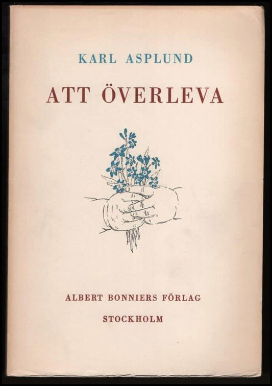 Asplund, Karl | Att överleva : Dikter