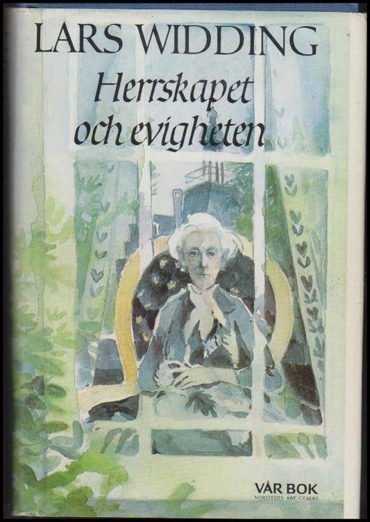 Widding, Lars | Herrskapet och evigheten : En småstadskrönika