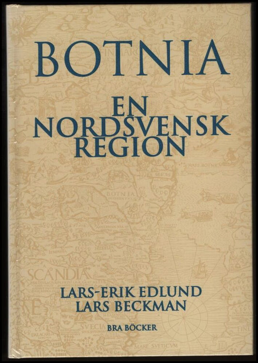 Edlund, Lars-Erik & Beckman, Lars | Botnia : En nordsvensk region