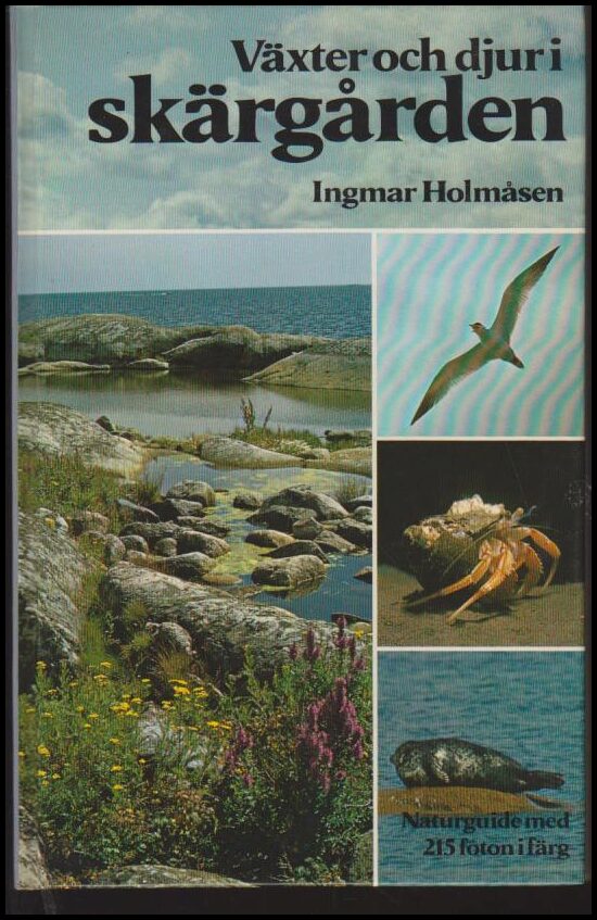 Holmåsen, Ingmar | Växter och djur i skärgården