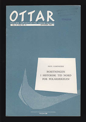 Simonsen, Povl | Ottar. Bosetningen i historisk tid nord for polarsirkelen : NR. 37 (1963 NR. 3) September 1963