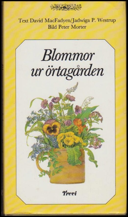 MacFadyen, David | Westrup, Jadwiga P. | Blommor ur örtagården
