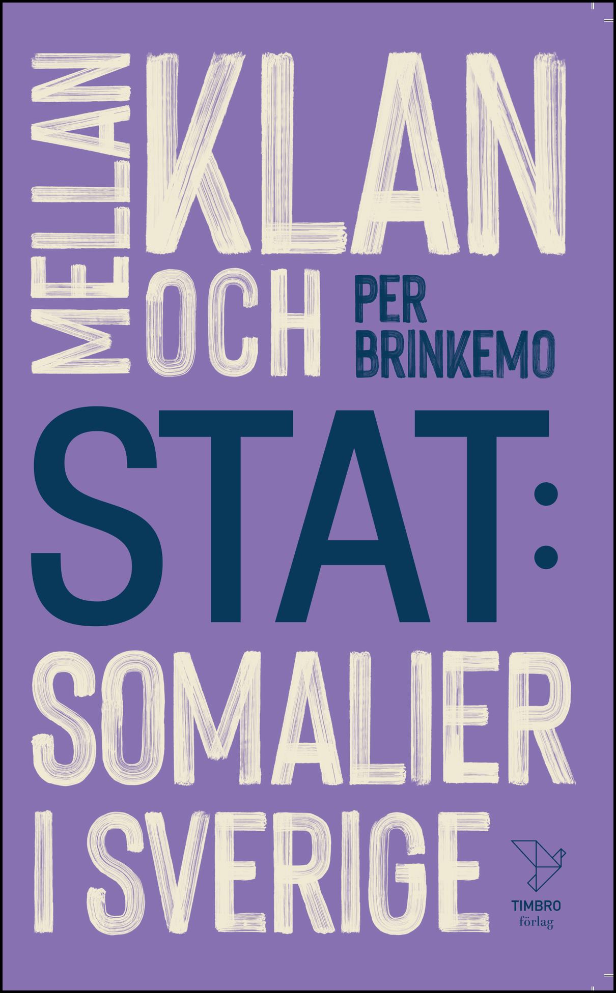 Brinkemo, Per | Mellan klan och stat : Somalier i Sverige