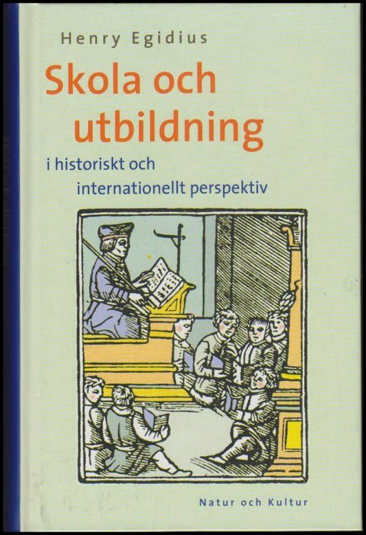 Egidius, Henry | Skola och utbildning : I historiskt och internationellt perspektiv