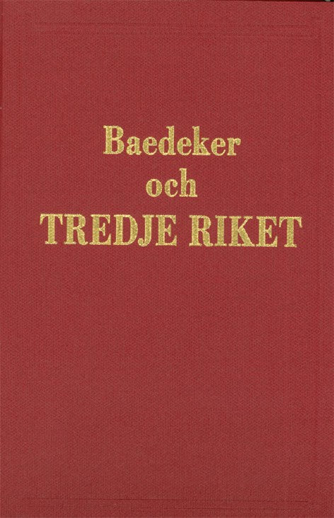 Bergman, Bosse | Baedeker och tredje riket : Jämte Polen