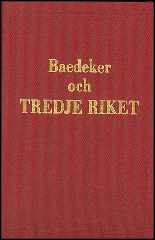 Bergman, Bosse | Baedeker och tredje riket : Jämte Polen