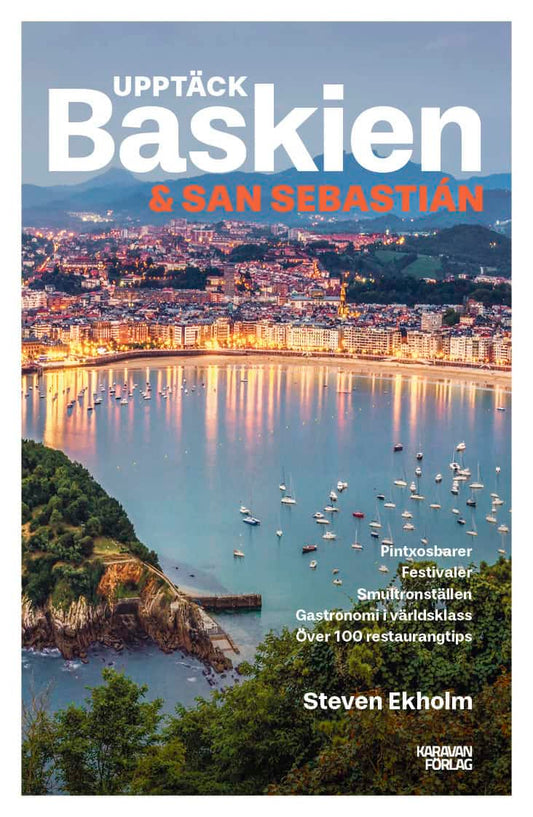 Ekholm, Steven | Upptäck Baskien & San Sebastian