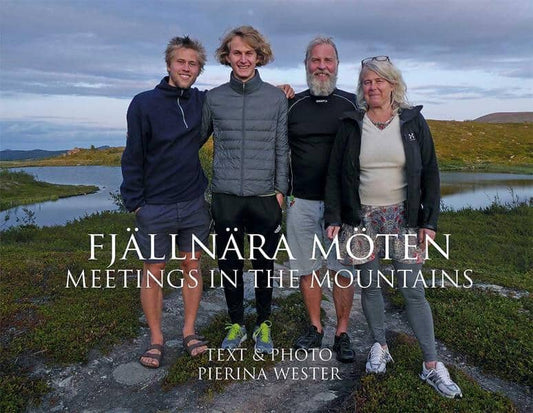 Wester, Pierina | Fjällnära möten : Meetings in the mountains