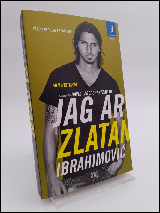 Ibrahimović, Zlatan | Jag är Zlatan Ibrahimović : Min historia