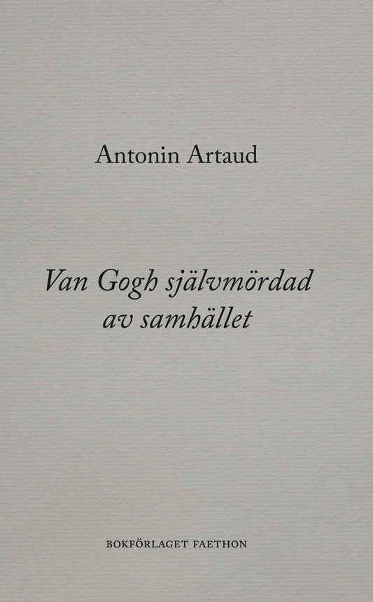 Artaud, Antonin | Van Gogh självmördad av samhället