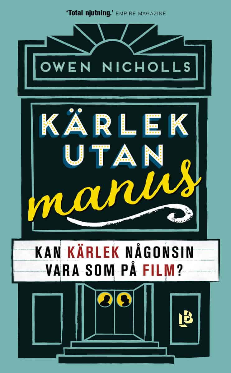 Nicholls, Owen | Kärlek utan manus : Kan kärlek någonsin vara som på film?