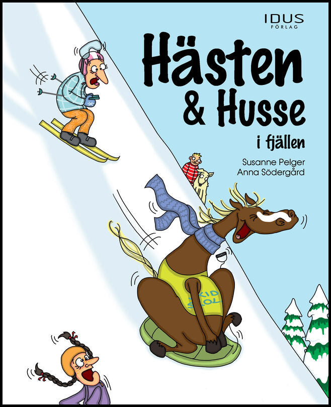 Pelger, Susanne| Södergård, Anna | Hästen & Husse i fjällen