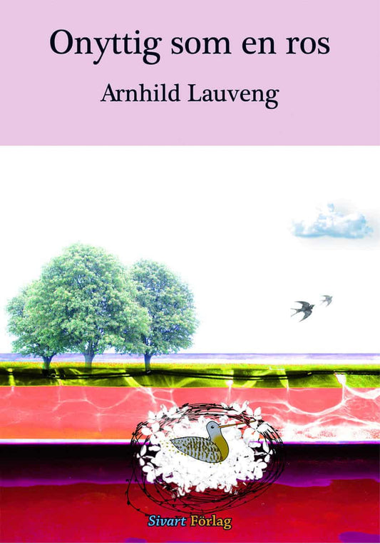 Lauveng, Arnhild | Onyttig som en ros