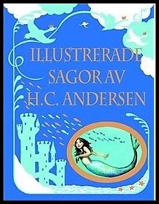 Andersen, H. C. | Illustrerade sagor av H.C. Andersen