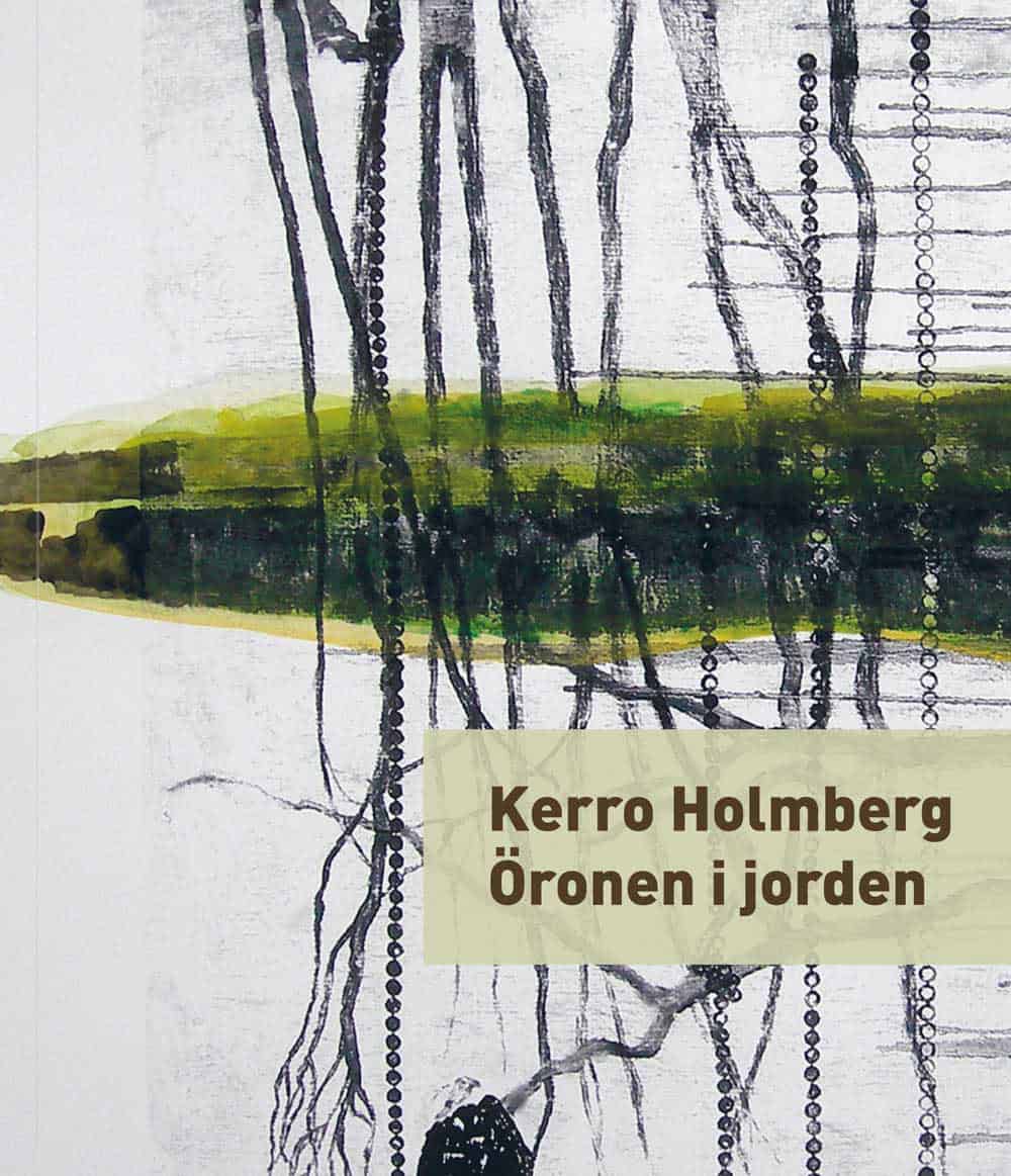 Holmberg, Kerro | Öronen i jorden
