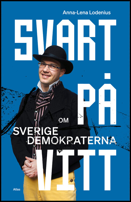 Lodenius, Anna-Lena | Svart på vitt : Om Sverigedemokraterna