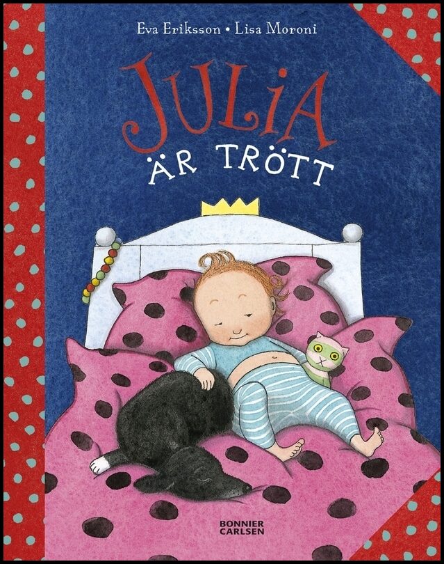 Eriksson, Eva| Moroni, Lisa | Julia är trött