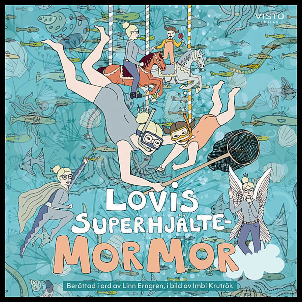 Erngren, Linn | Krutrök, Imbi | Lovis superhjältemormor