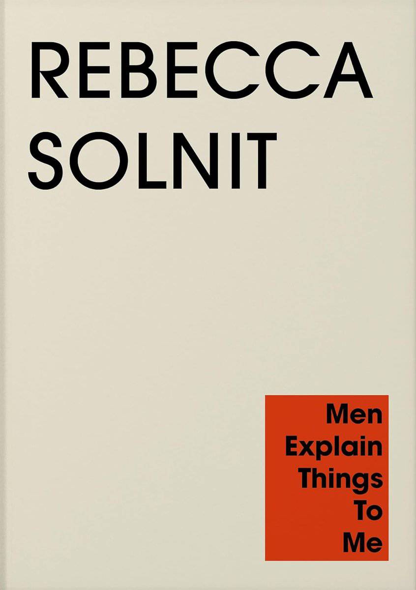 Solnit, Rebecca | Men Explain Things to Me