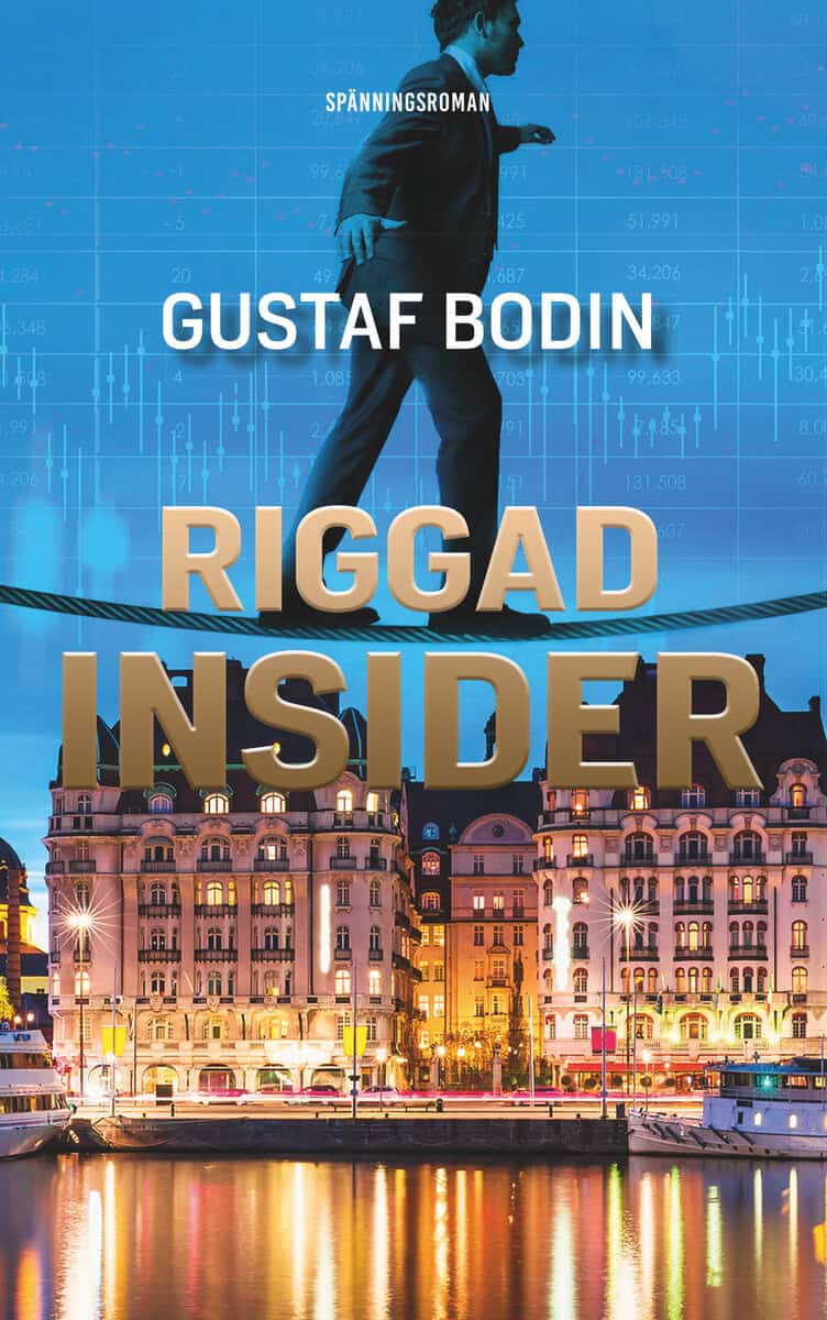 Bodin, Gustaf | Riggad insider