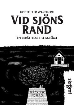 Warnberg, Kristoffer | Vid sjöns rand : En berättelse till Skrômt