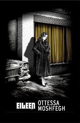 Moshfegh, Ottessa | Eileen