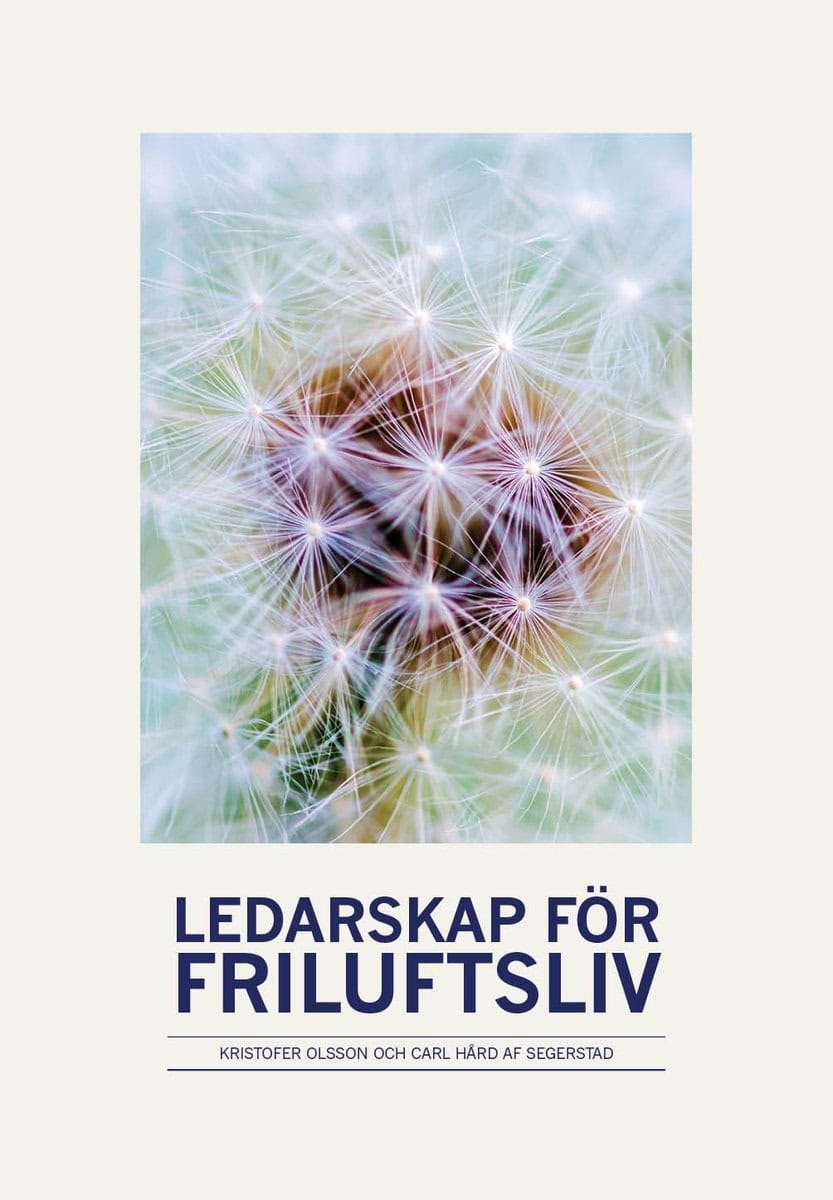 Olsson, Kristofer | Hård af Segerstad, Carl | Ledarskap för friluftsliv